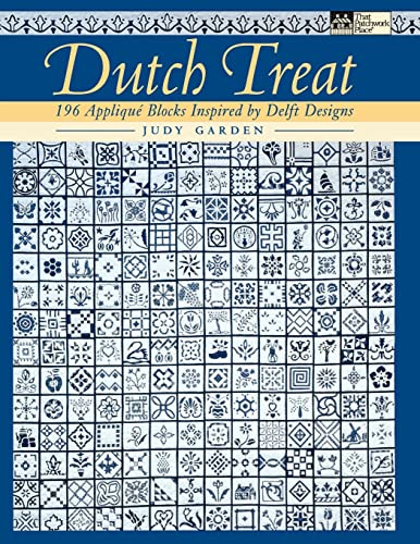 Stock image for Dutch Treat: 196 Applique Blocks Inspired by Delft Designs for sale by Ergodebooks