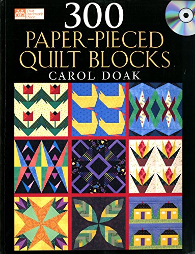 300 Paper-Pieced Quilt Blocks (Book & CD) (9781564775344) by Doak, Carol