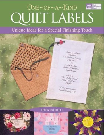 Beispielbild fr One-Of-A-Kind Quilt Labels: Unique Ideas for a Special Finishing Touch zum Verkauf von Wonder Book