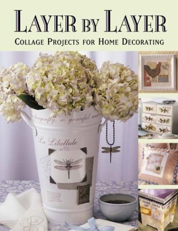 9781564775429: Layer by Layer: Collage Projects for Home Decorating