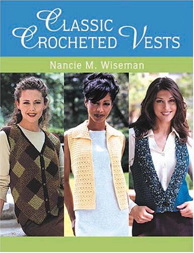 Beispielbild fr Classic Crocheted Vests zum Verkauf von ZBK Books