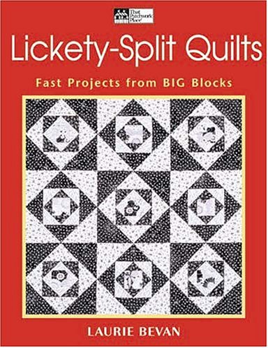 Beispielbild fr Lickety-Split Quilts: Fast Projects From Big Blocks zum Verkauf von SecondSale