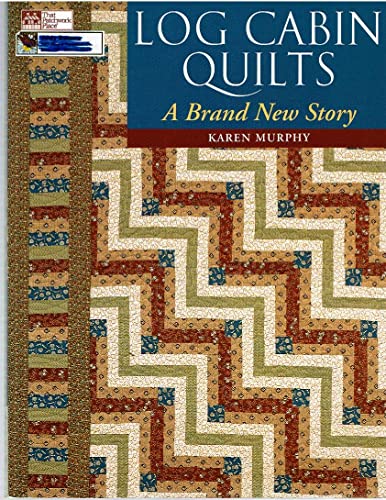 Stock image for Log Cabin Quilts: A Brand New Story for sale by Once Upon A Time Books