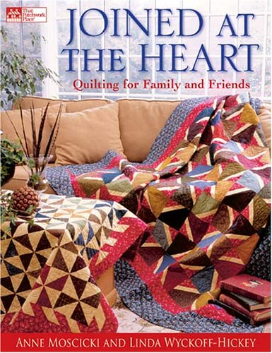 Stock image for Joined at the Heart : Quilting for Family and Friends for sale by Better World Books