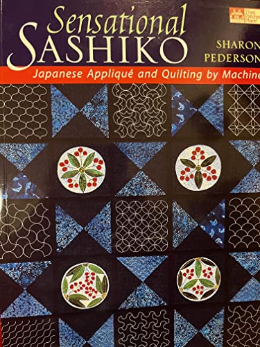 Beispielbild fr Sensational Sashiko: Japanese Appliqu and Quilting by Machine zum Verkauf von WorldofBooks