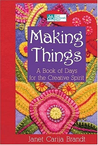 Stock image for Making Things: A Book Of Days For The Creative Spirit for sale by Your Online Bookstore