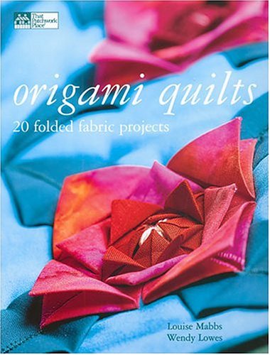 9781564776242: Origami Quilts: 20 Folded Fabric Projects