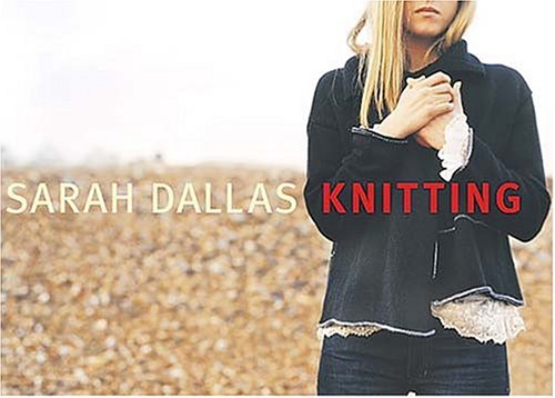 Stock image for Sarah Dallas Knitting for sale by Montana Book Company