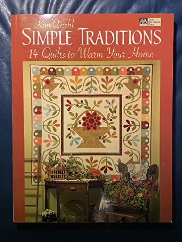 Stock image for Simple Traditions: 14 Quilts to Warm Your Home for sale by KuleliBooks