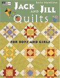 Stock image for Jack and Jill Quilts : For Boys and Girls for sale by Better World Books: West