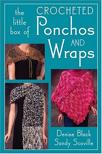 

The Little Box of Crocheted Ponchos And Wraps