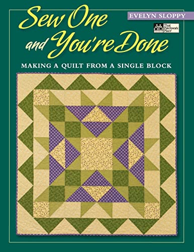 Stock image for Sew One and You're Done: Making a Quilt from a Single Block (That Patchwork Place) for sale by HPB-Ruby