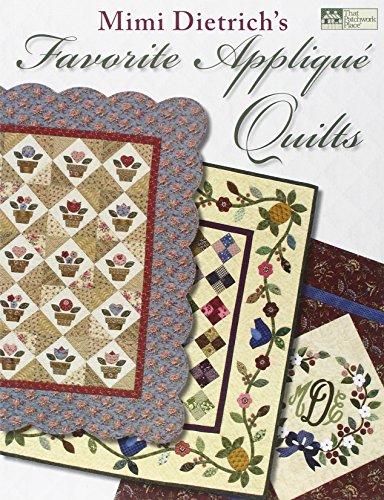 Beispielbild fr Mimi Dietrich's Favorite Applique Quilts zum Verkauf von Better World Books