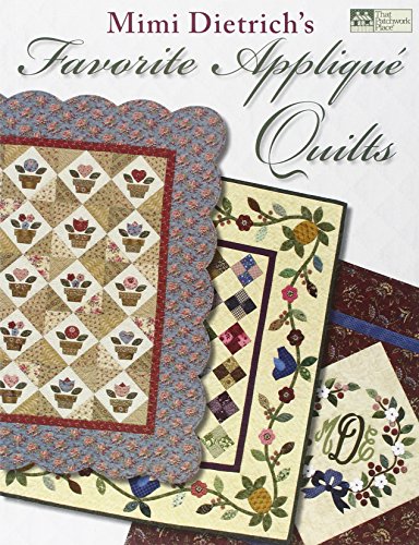 Stock image for Mimi Dietrichs Favorite Appliqué Quilts for sale by Hawking Books