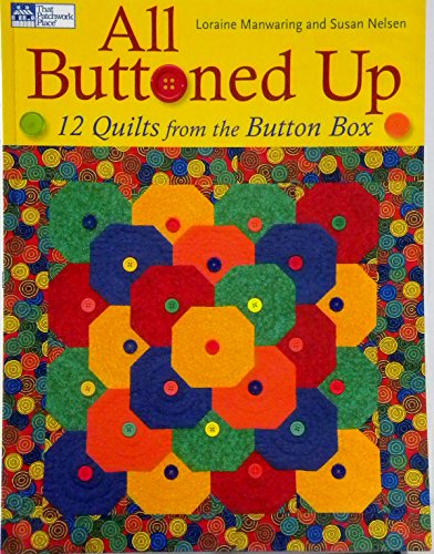 Stock image for All Buttoned Up : 12 Quilts from the Button Box. for sale by Sara Armstrong - Books