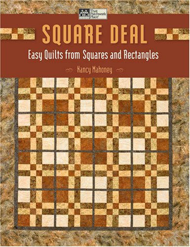 Square Deal: Easy Quilts From Squares And Rectangles