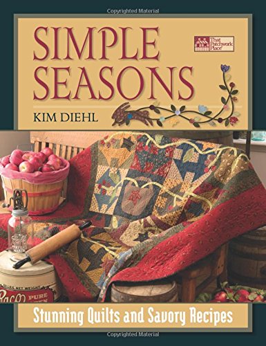 Stock image for Simple Seasons: Stunning Quilts and Savory Recipes for sale by HPB-Ruby