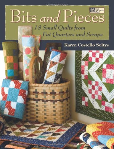 Beispielbild fr Bits and Pieces : 18 Small Quilts from Fat Quarters and Scraps zum Verkauf von Better World Books