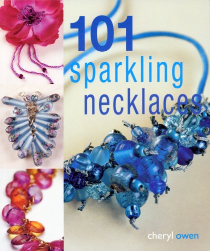 Beispielbild fr 101 Sparkling Necklaces zum Verkauf von Wonder Book