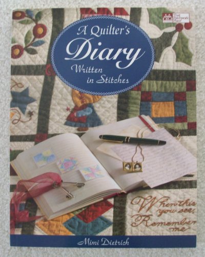 Imagen de archivo de A Quilter's Diary: Written in Stitches a la venta por ThriftBooks-Dallas