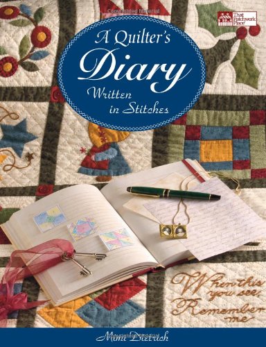 Stock image for A Quilter's Diary: Written in Stitches for sale by ThriftBooks-Dallas