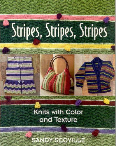 Beispielbild fr Stripes, Stripes, Stripes : Knits with Color and Texture zum Verkauf von Better World Books
