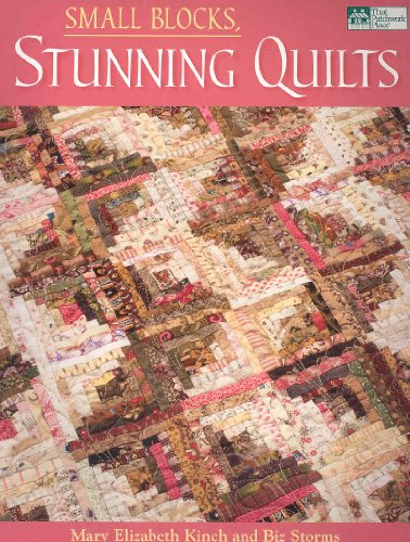 Beispielbild fr Small Blocks, Stunning Quilts zum Verkauf von PlumCircle