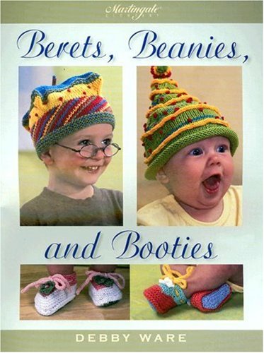 Berets, Beanies, and Booties (9781564778307) by Ware, Debby