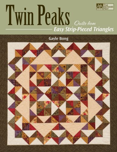 Stock image for Twin Peaks: Quilts from Easy Strip-Pieced Triangles for sale by SecondSale
