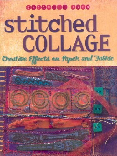 Beispielbild fr Stitched Collage: Creative Effects on Paper and Fabric zum Verkauf von WorldofBooks