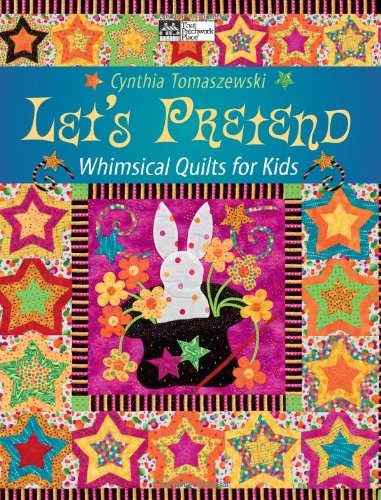 Stock image for Let's Pretend: Whimsical Quilts for Kids for sale by ThriftBooks-Atlanta