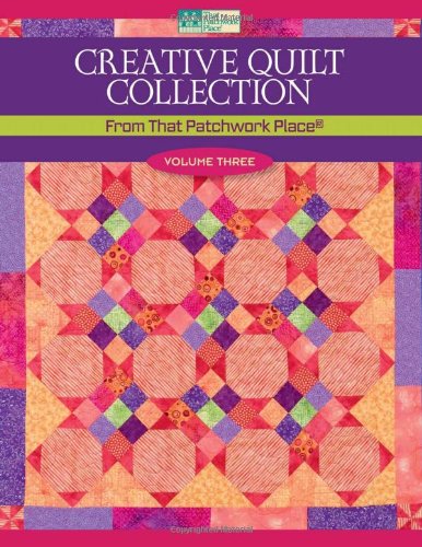 Stock image for Creative Quilt Collection Volume Three: From That Patchwork Place for sale by HPB-Diamond