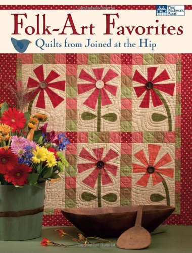 Stock image for Folk-art Favorites: Quilts from "Joined at the Hip" (That Patchwork Place) for sale by AwesomeBooks