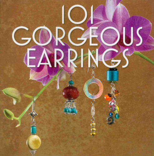 Imagen de archivo de 101 Gorgeous Earrings a la venta por Better World Books