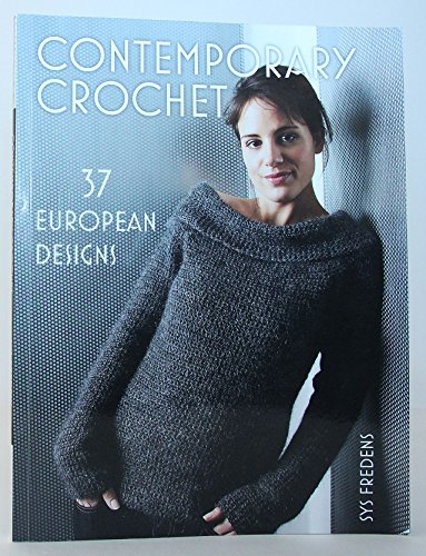 Stock image for Contemporary Crochet: 37 European Designs for sale by HPB-Emerald