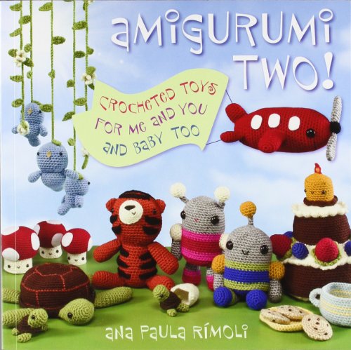 Beispielbild fr Amigurumi Two! : Crocheted Toys for Me and You and Baby Too zum Verkauf von Better World Books