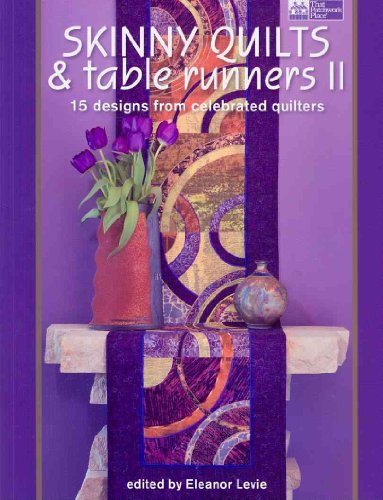 Beispielbild fr Skinny Quilts and Table Runners II: 15 Designs from Celebrated Quilters zum Verkauf von Goodwill of Colorado