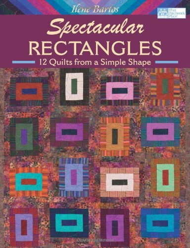 Beispielbild fr Spectacular Rectangles: 12 Quilts from a Simple Shape zum Verkauf von WorldofBooks