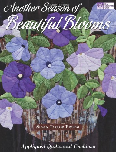 Stock image for Another Season of Beautiful Blooms : Appliqued Quilts and Cushions for sale by Better World Books