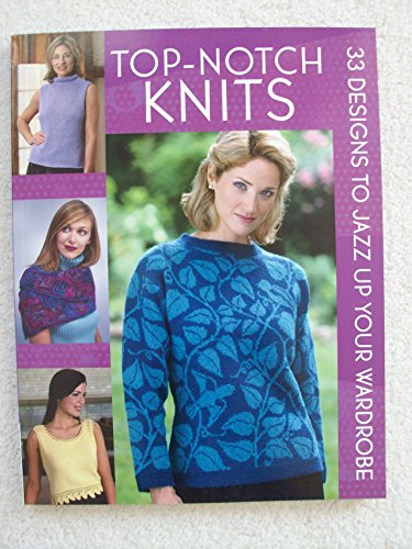 9781564779427: Top-Notch Knits: 33 Designs to Jazz Up Your Wardrobe