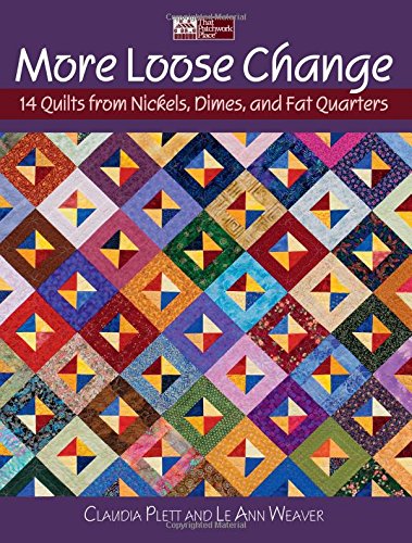Beispielbild fr More Loose Change : 14 Quilts from Nickels, Dimes and Fat Quarters zum Verkauf von Better World Books