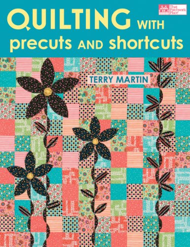 Stock image for Quilting with Precuts and Shortcuts for sale by Wonder Book