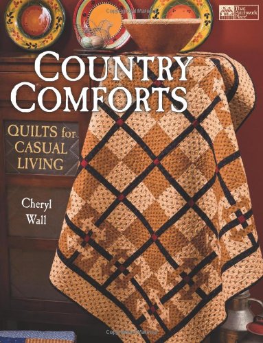 Stock image for Country Comforts: Quilts for Casual Living for sale by ThriftBooks-Atlanta