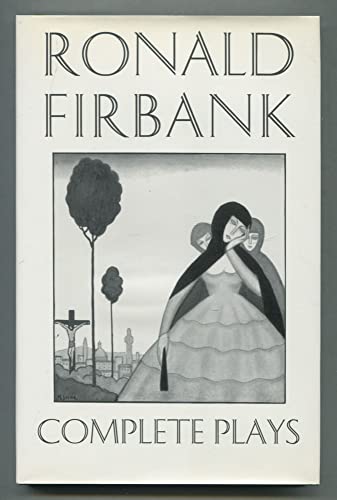 Beispielbild fr Ronald Firbank: Complete Plays zum Verkauf von Powell's Bookstores Chicago, ABAA