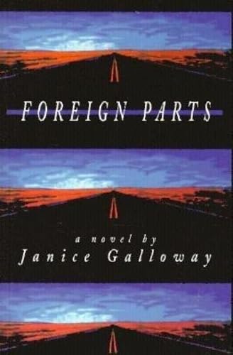 Foreign Parts (British Literature) (9781564780829) by Galloway, Janice