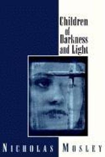 Children of Darkness and Light (British Literature) (9781564781512) by Mosley, Nicholas