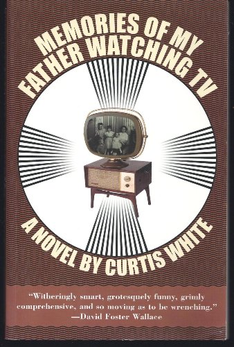 Stock image for Memories of My Father Watching TV (American Literature (Dalkey Archive)) for sale by SecondSale