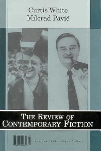 Beispielbild fr Curtis White/Milorad Pavic, Vol. 18, No. 2 (Review of Contemporary Fiction, 02) zum Verkauf von PlumCircle