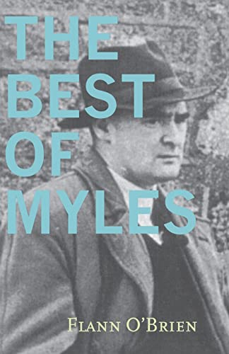 Imagen de archivo de The Best of Myles (John F. Byrne Irish Literature Series) a la venta por Kennys Bookshop and Art Galleries Ltd.
