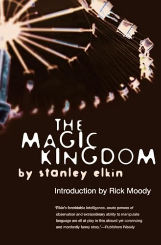 Magic Kingdom (American Literature) (9781564782595) by Elkin, Stanley; Moody, Rick